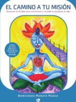 El camino a tu misión:Encuentra la claridad para reinventarte y recordar tu propósito de vida