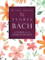 Flores de Bach el poder de la espiritualidad