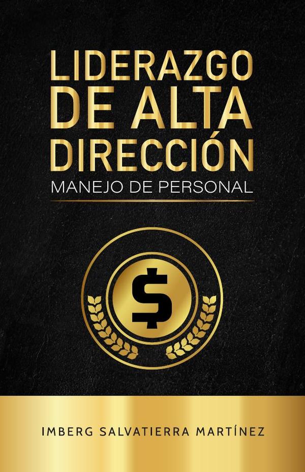 Liderazgo de alta dirección:Manejo de personal