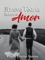Una Breve Teoría Sobre el Amor