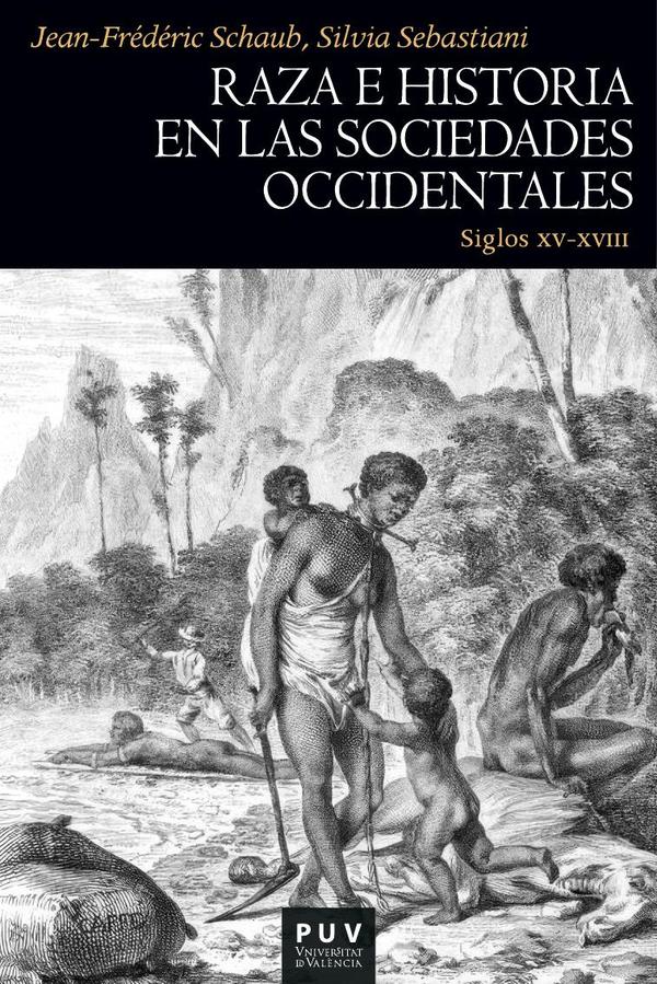 Raza e historia en las sociedades occidentales (siglos XV-XVIII)