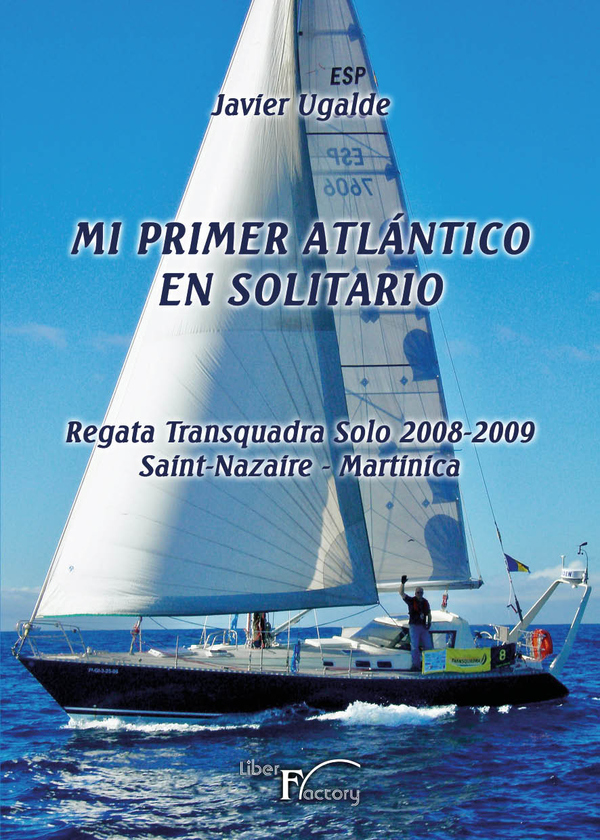 Mi Primer Atlántico en Solitario:Regata Transquadra Solo 2008-2009 Saint-Nazaire – Martinica