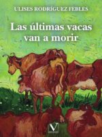 Las últimas vacas van a morir