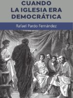 Cuando la Iglesia era democrática