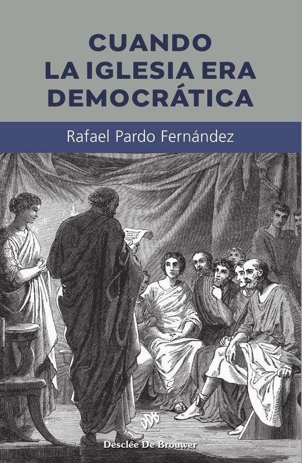 Cuando la Iglesia era democrática