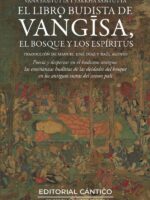 El libro budista de Vangisa, el bosque y los espíritus:Vangisa Thera Samyutta, Vana Samyutta y Yakkha Samyutta