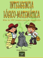 Inteligencia lógico-matemática:Más de 100 juegos para desarrollarla