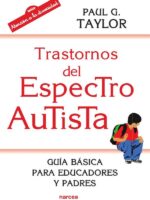 Trastornos del espectro autista:Guía básica para educadores y padres