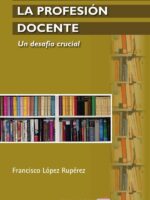 Fortalecer la profesión docente:Un desafío crucial