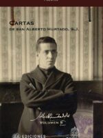 Cartas de san Alberto Hurtado, S.J.:Tercera edición renovada y aumentada