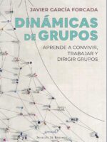 Dinámicas de grupos:Aprende a convivir, trabajar y dirigir grupos