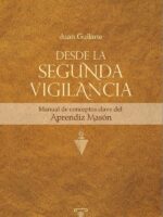 Desde la Segunda Vigilancia:Manual de conceptos clave del Aprendiz Masón