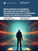 Nuevos métodos de enseñanza inclusiva para estudiantes con discapacidad visual de la Universidad Católica de Santiago de Guayaquil