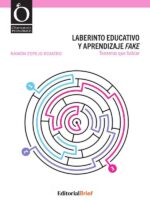 Laberinto educativo y aprendizaje fake :TENEMOS QUE HABLAR