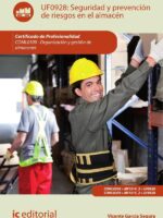 Seguridad y prevención de riesgos en el almacén. COML0309 - Organización y gestión de almacenes