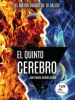 El quinto cerebro 2ª Edición:¡El mayor aliado de tu salud!