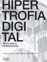 Hipertrofia Digital:Tipología e Integración