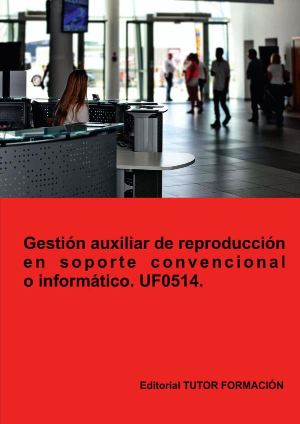 Gestión auxiliar de reproducción en soporte convencional o informático. UF0514.