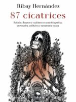 87 cicatrices:Suicidio, desamor y ocultismo
en una obra poética provocativa,
ambiciosa y sumamente oscura