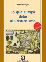 Lo que Europa debe al Cristianismo