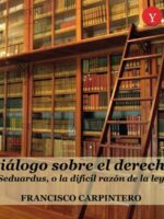 Diálogo sobre el derecho. Seduardus, o la difícil razón de la ley