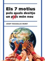 Els 7 motius pels quals desitjo un (país) món nou