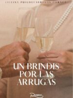 Un brindis por las arrugas