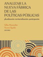 Analizar la nueva fábrica de las políticas públicas: :Pluralización, Territorialización, Participación