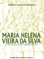 Maria Helena Vieira da Silva:La obra de la artista a través del conocimiento de su vida
