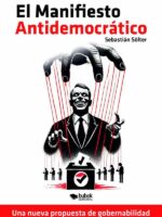 El manifiesto antidemocrático:Una nueva propuesta de gobernabilidad