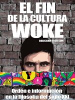 El fin de la cultura Woke: orden e información en la filosofía del siglo XXI