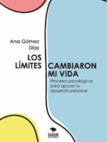 Los límites cambiaron mi vida:Procesos psicológicos para apoyar tu desarrollo personal