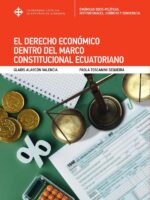 El Derecho Económico dentro del Marco Constitucional Ecuatoriano