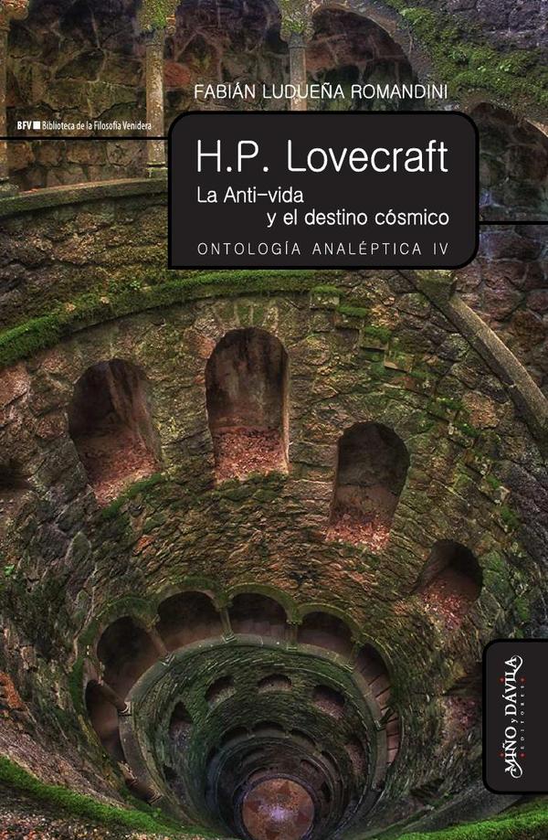 H.P. Lovecraft:La Anti-vida y el destino cósmico. Ontología analéptica IV