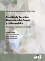 Penalidad y Derechos Humanos entre Europa y Latinoamérica:Homenaje a Iñaki Rivera Beiras