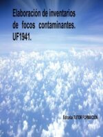 Elaboración de inventarios de focos contaminantes. UF1941.