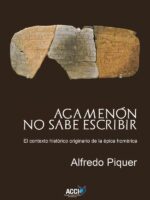 Agamenón no sabe escribir:El contexto histórico originario de la épica homérica