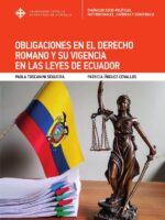 Obligaciones en el Derecho Romano y su vigencia en las leyes de Ecuador