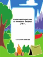 Documentación y difusión de información ambiental. UF0734.
