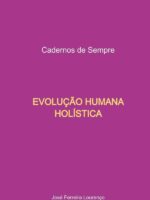 Evolução Humana Holística:Cadernos de Sempre