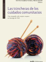 Las trincheras de los cuidados comunitarios:Una etnografía sobre mujeres mayores en Santiago de Chile