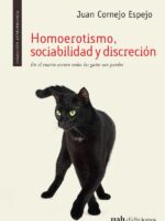 Homoerotismo, sociabilidad y discreción:En el cuarto oscuro todos los gatos son pardos