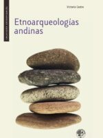 Etnoarqueologías andinas