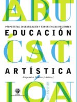 Educación artística:Investigación, propuestas y experiencias recientes