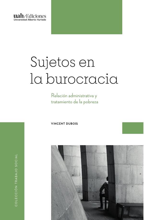 Sujetos en la burocracia:Relación administrativa y tratamiento de la pobreza