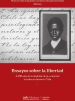 Ensayos sobre la libertad:A 2 años de la abolición de la esclavitud afrodescendiente en Chile