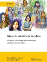 Mujeres científicas en Chile:Cómo sus historias de vida contribuyen a la educación científica