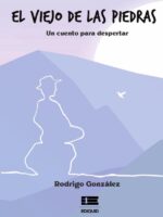 El viejo de las piedras:Un cuento para despertar