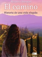 El camino:Historia de una vida elegida