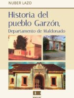 Historia del pueblo Garzón, departamento de Maldonado